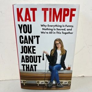 Kat Timpf You Can't Joke About That